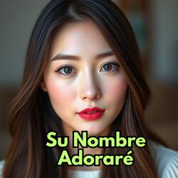 Su Nombre Adoraré