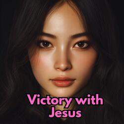 Victory with Jesus