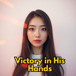 Victory in His Hands