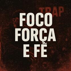 Foco força e fé