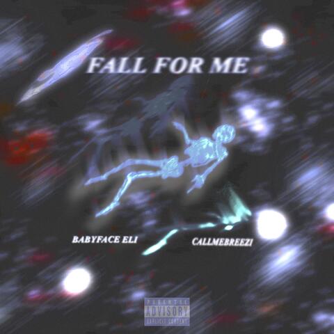 Fall For Me