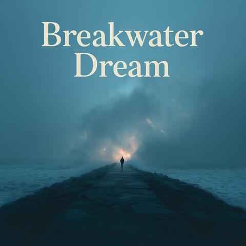 Breakwater Dream