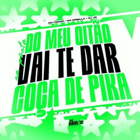 Na Ponta do Meu Oitão Vai te Dar Coça de Pika