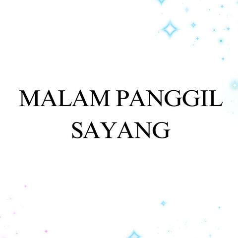 Malam Panggil Sayang