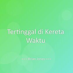 Tertinggal di Kereta Waktu