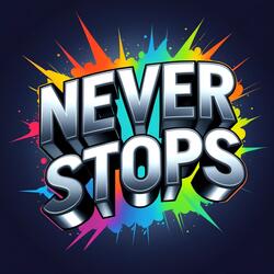 Never Stops