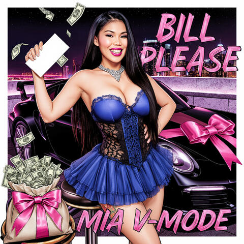 Bill Please (Mia V Mode)