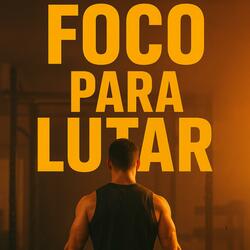 Foco para lutar