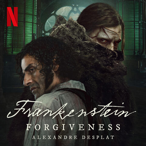 Forgiveness (from the Netflix Film "Frankenstein")