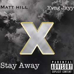 Stay Away