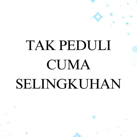 Tak Peduli Cuma Selingkuhan