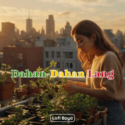 Dahan-Dahan Lang