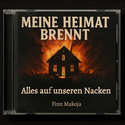 Meine Heimat brennt - Alles auf unseren Nacken