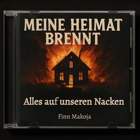 Meine Heimat brennt - Alles auf unseren Nacken