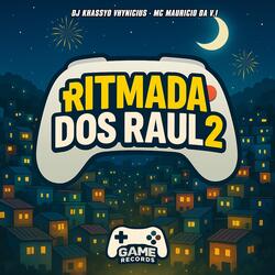 Ritmada dos Raul 2