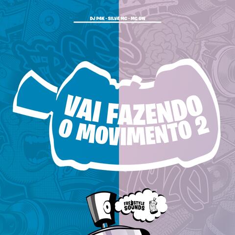 Vai Fazendo O Movimento 2