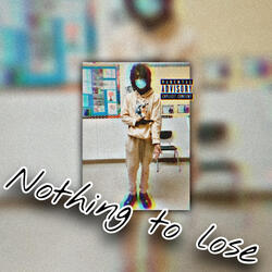 Nothing To Lose