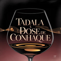 TADALA X DOSE DE CONHAQUE