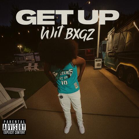 Get Up Wit Bxgz