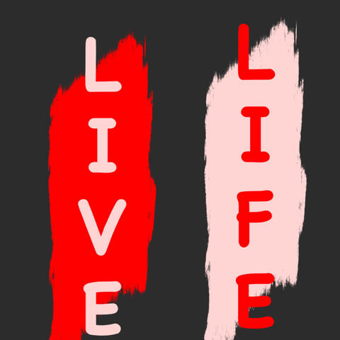 Live Life