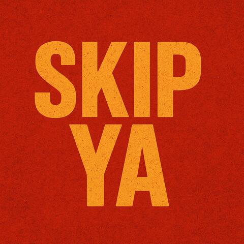 SKIP YA