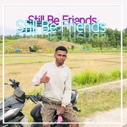 Still Be Friends
