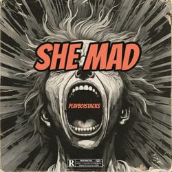 She Mad