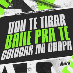 Vou te Tirar Baile Pra te Colocar na Chapa
