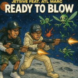 Ready To Blow