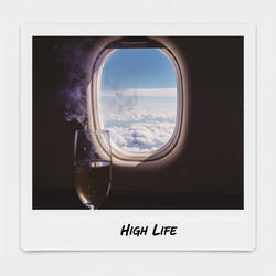 High Life (sped up)