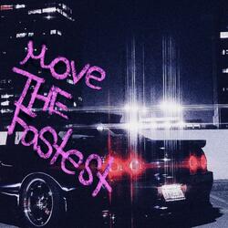 Move The Fastest
