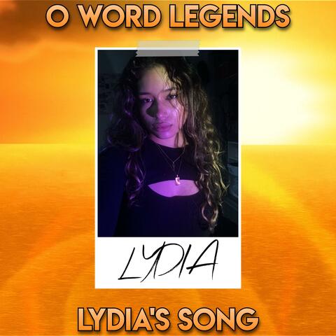 O Word Legends (Lydia's Song)