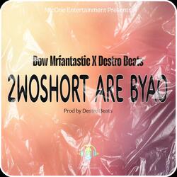2woShort Are Byao