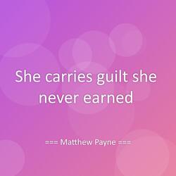 She carries guilt she never earned