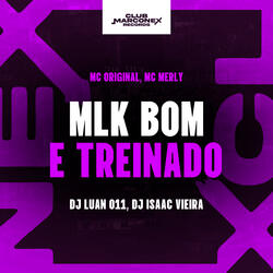 Mlk Bom E Treinado