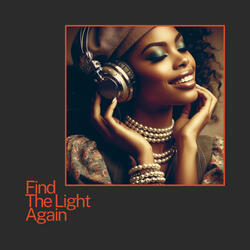 FIND THE LIGHT AGAIN