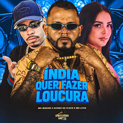 INDIA QUER FAZER LOUCURA