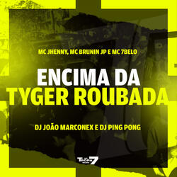 Encima da tyger roubada