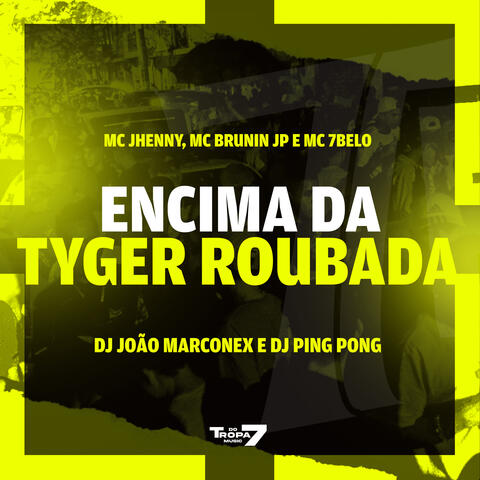 Encima da tyger roubada