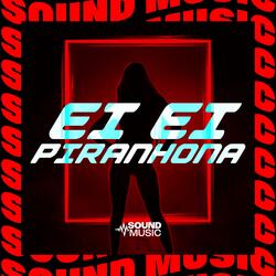 EI EI PIRANHONA
