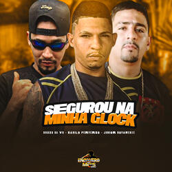 SEGUROU NA MINHA GLOCK