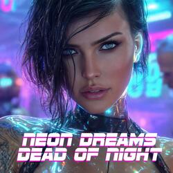 Neon Dreams Dead of Night