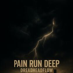 Pain Run Deep