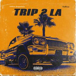 Trip 2 LA