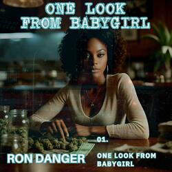 ONE LOOK FROM BABYGIRL