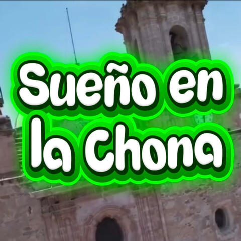 Sueño en la Chona