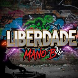 Liberdade Mano B
