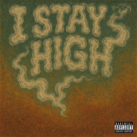 I STAY HIGH