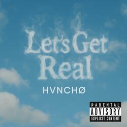 LETS GET REAL (FREESTYLE)