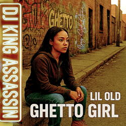 Lil Old Ghetto Girl